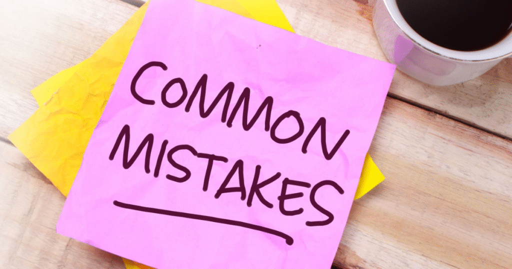 Common Mistakes People Make